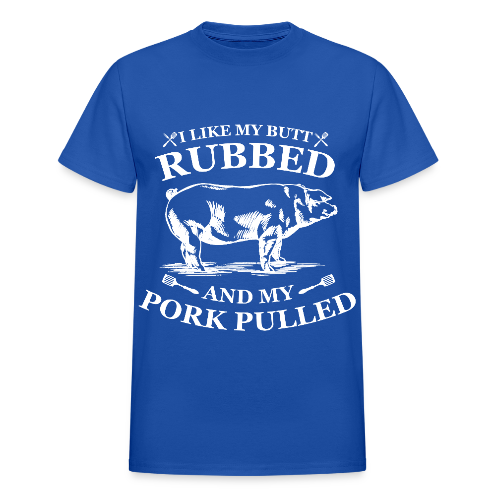 I Like My Butt Rubbed Colorful - Gildan Ultra Cotton Adult T-Shirt - royal blue