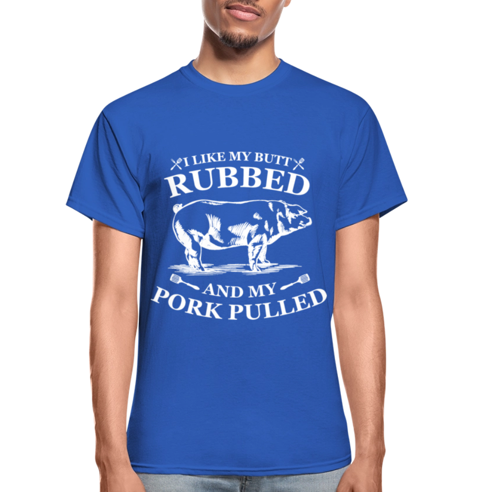 I Like My Butt Rubbed Colorful - Gildan Ultra Cotton Adult T-Shirt - royal blue