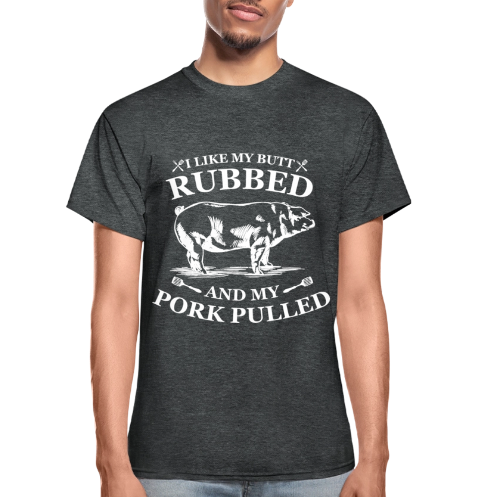 I Like My Butt Rubbed Colorful - Gildan Ultra Cotton Adult T-Shirt - deep heather