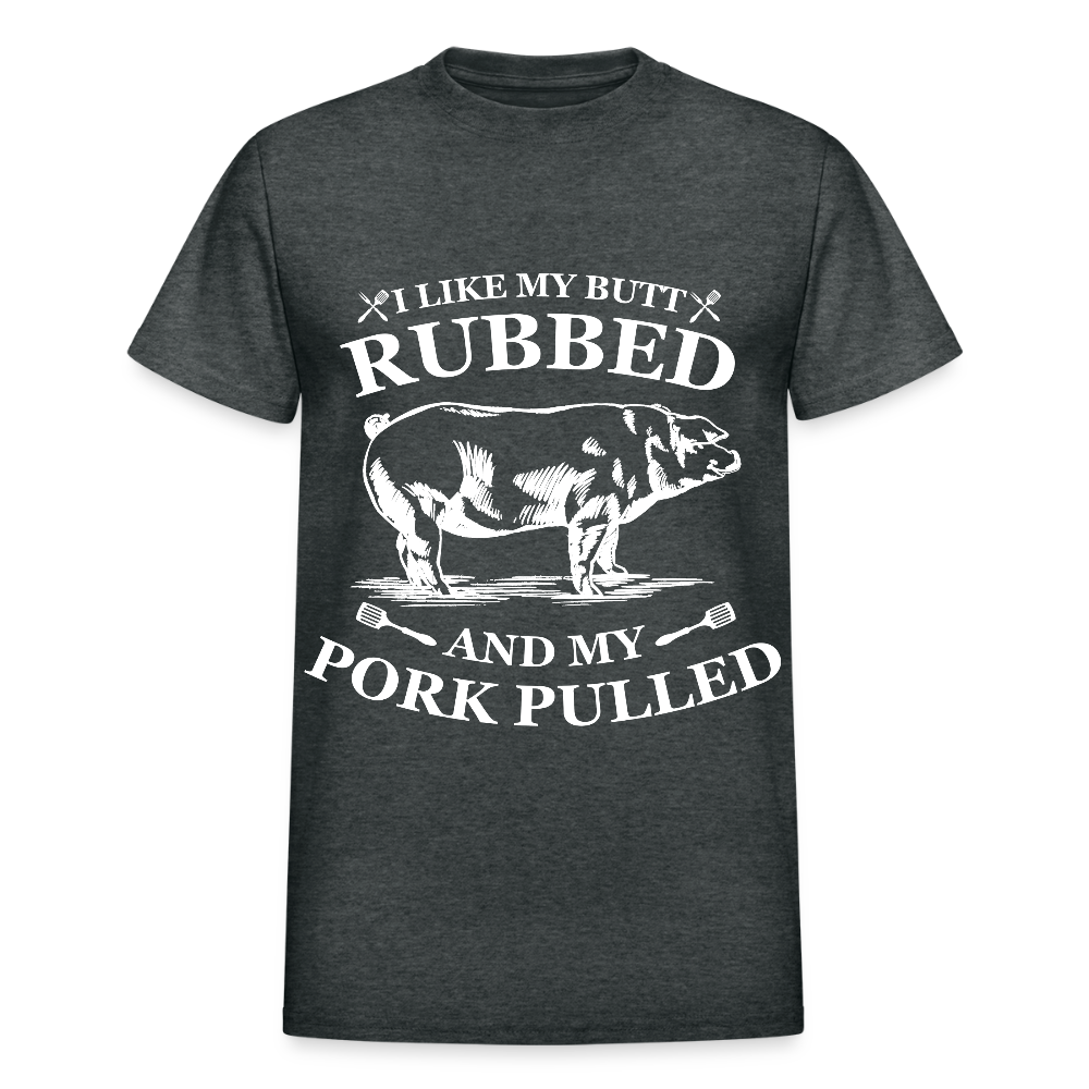 I Like My Butt Rubbed Colorful - Gildan Ultra Cotton Adult T-Shirt - deep heather