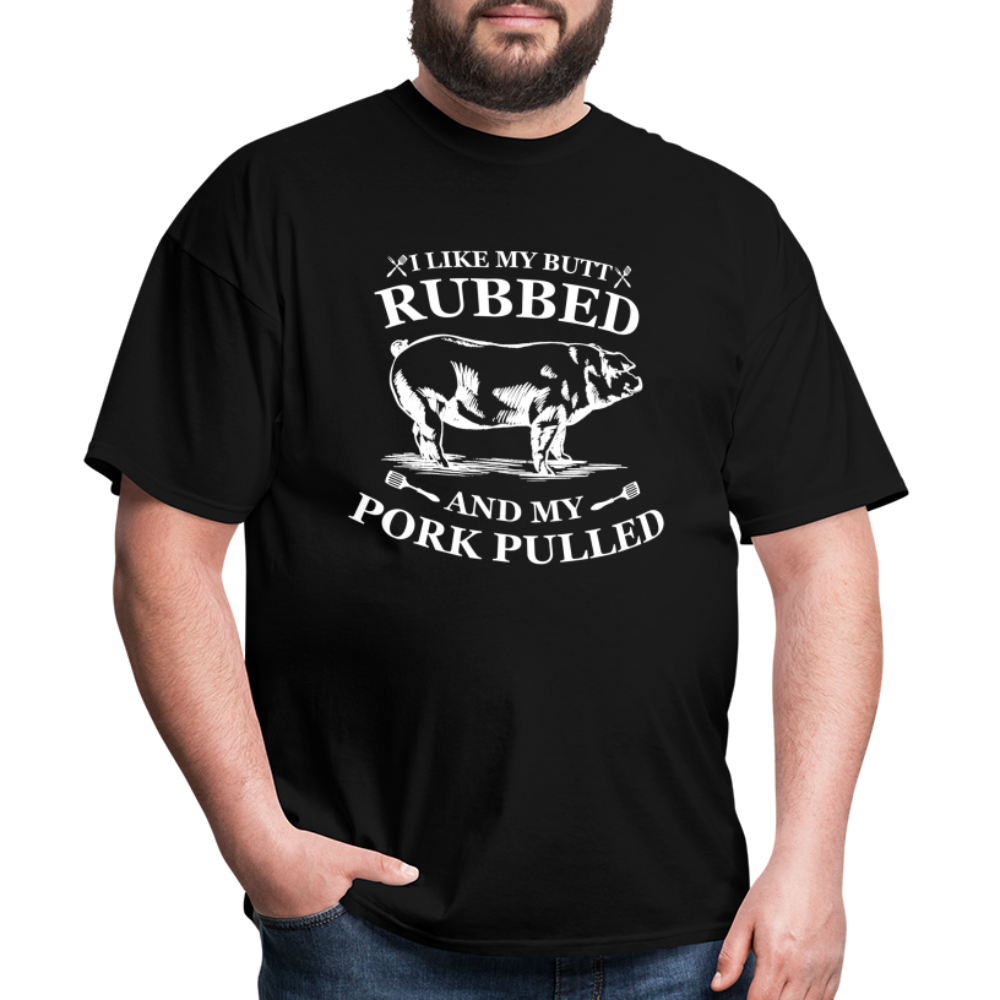 I Like My But Rubbed - Unisex Classic T-Shirt - black